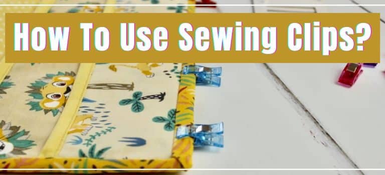 how-to-use-sewing-clips