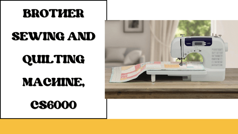 Brother Sewing and Quilting Machine, CS6000